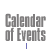 Calendar of Events